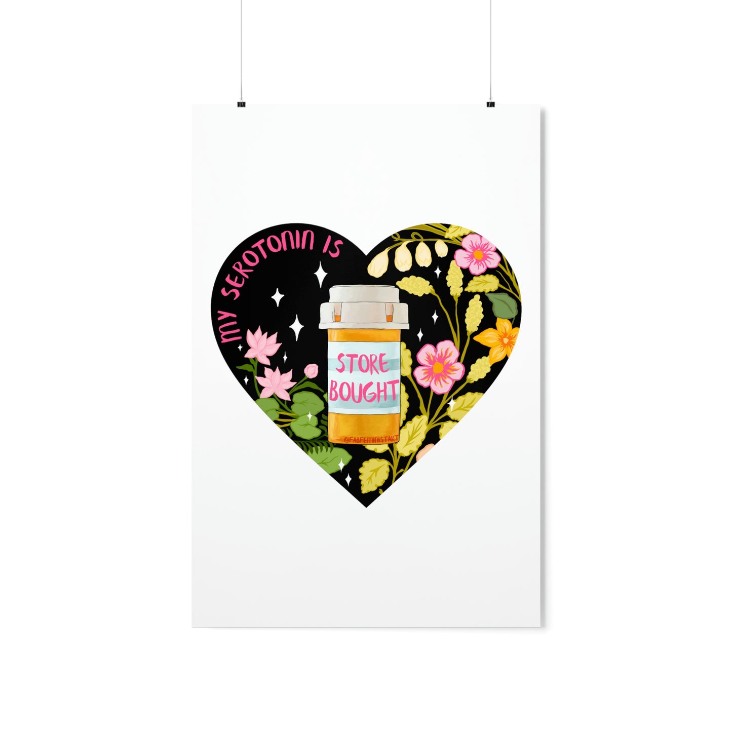 My Serotonin Is Store Bought: Mental Health Print
