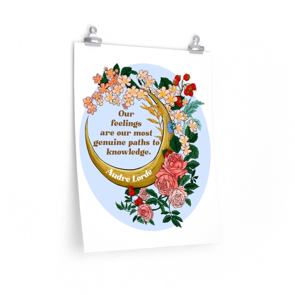 Our Feelings Are Our Most Genuine Paths To Knowledge, Audre Lorde: Feminist Print