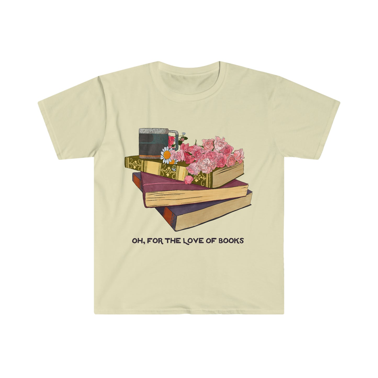 Oh For The Love Of Books: Bibliophile Shirt
