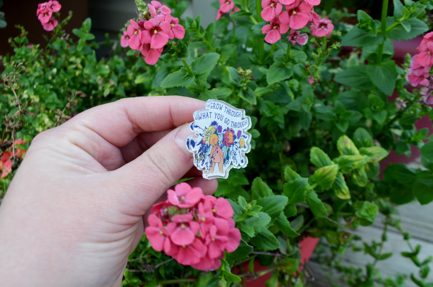 Grow Through What You Go Through: Acrylic Pin