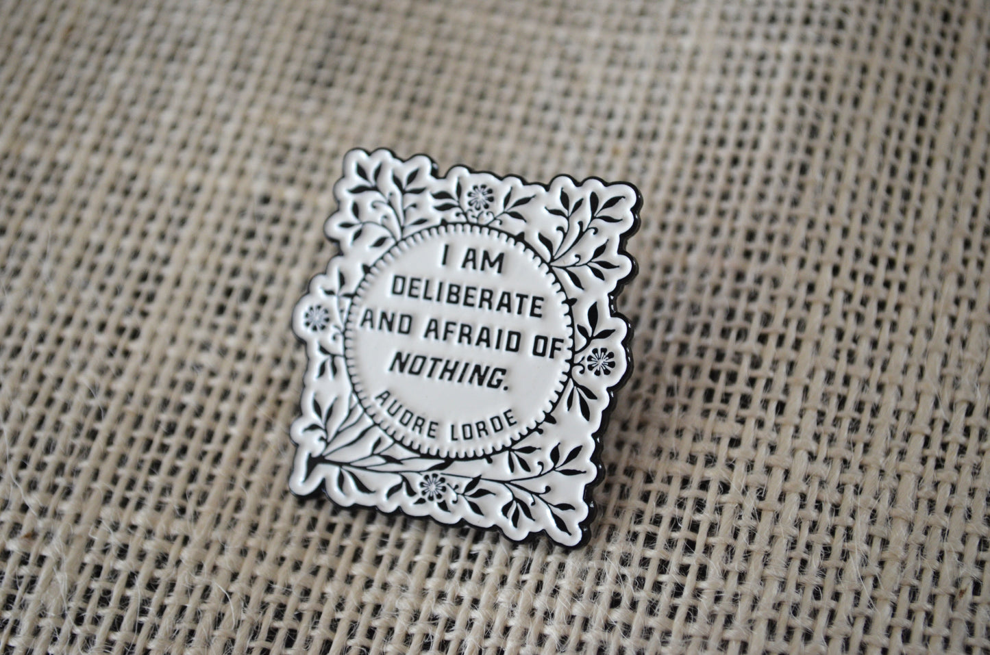 I Am Deliberate And Afraid Of Nothing, Audre Lorde: Enamel Pin