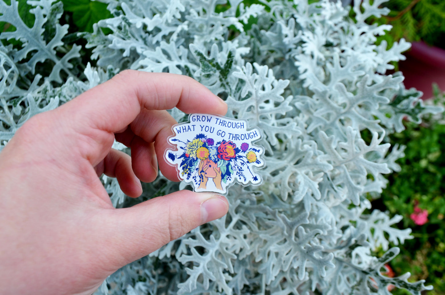 Grow Through What You Go Through: Acrylic Pin