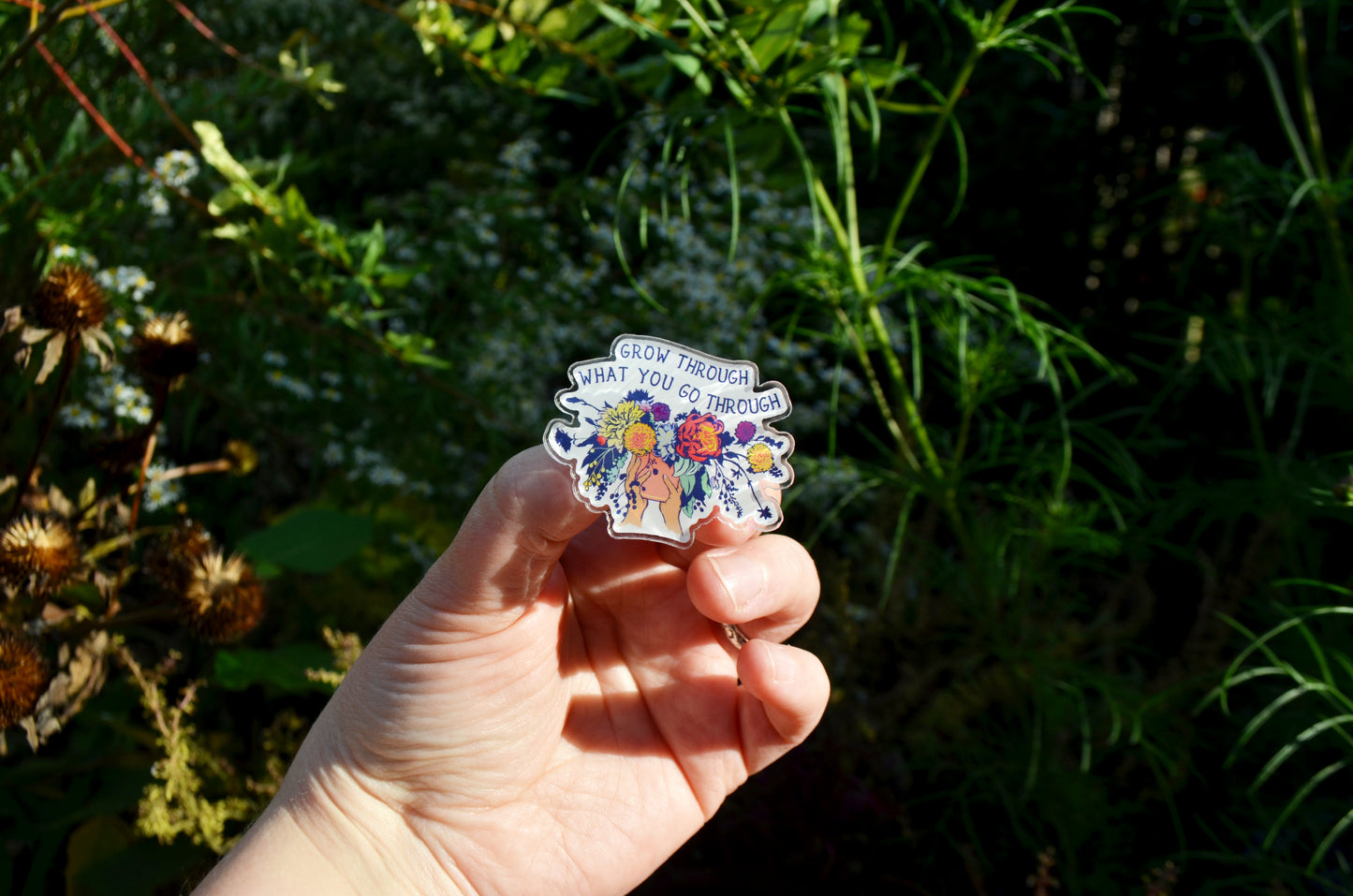 Grow Through What You Go Through: Acrylic Pin