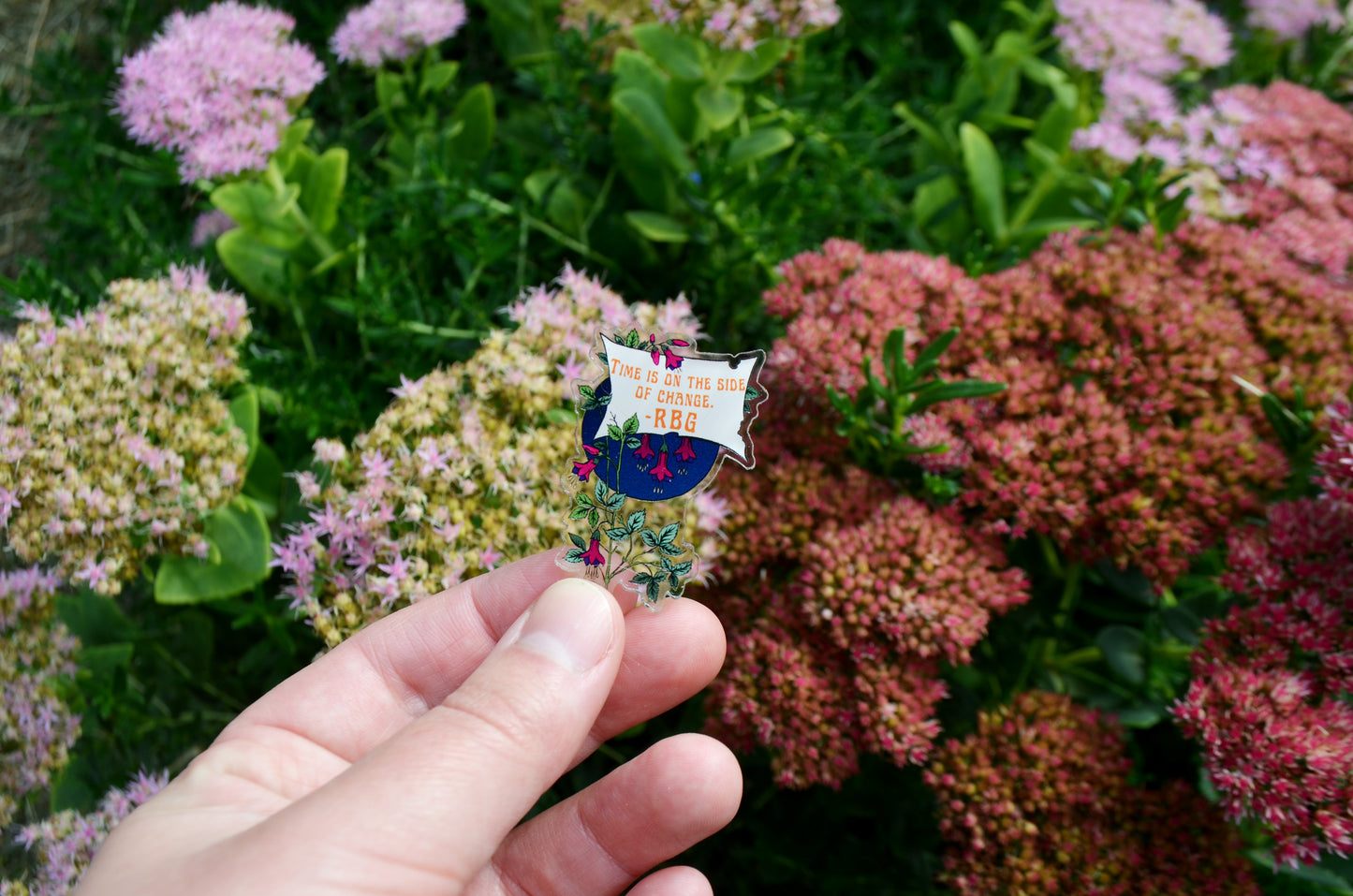 Time Is On The Side Of Change, Ruth Bader Ginsburg: Acrylic Pin
