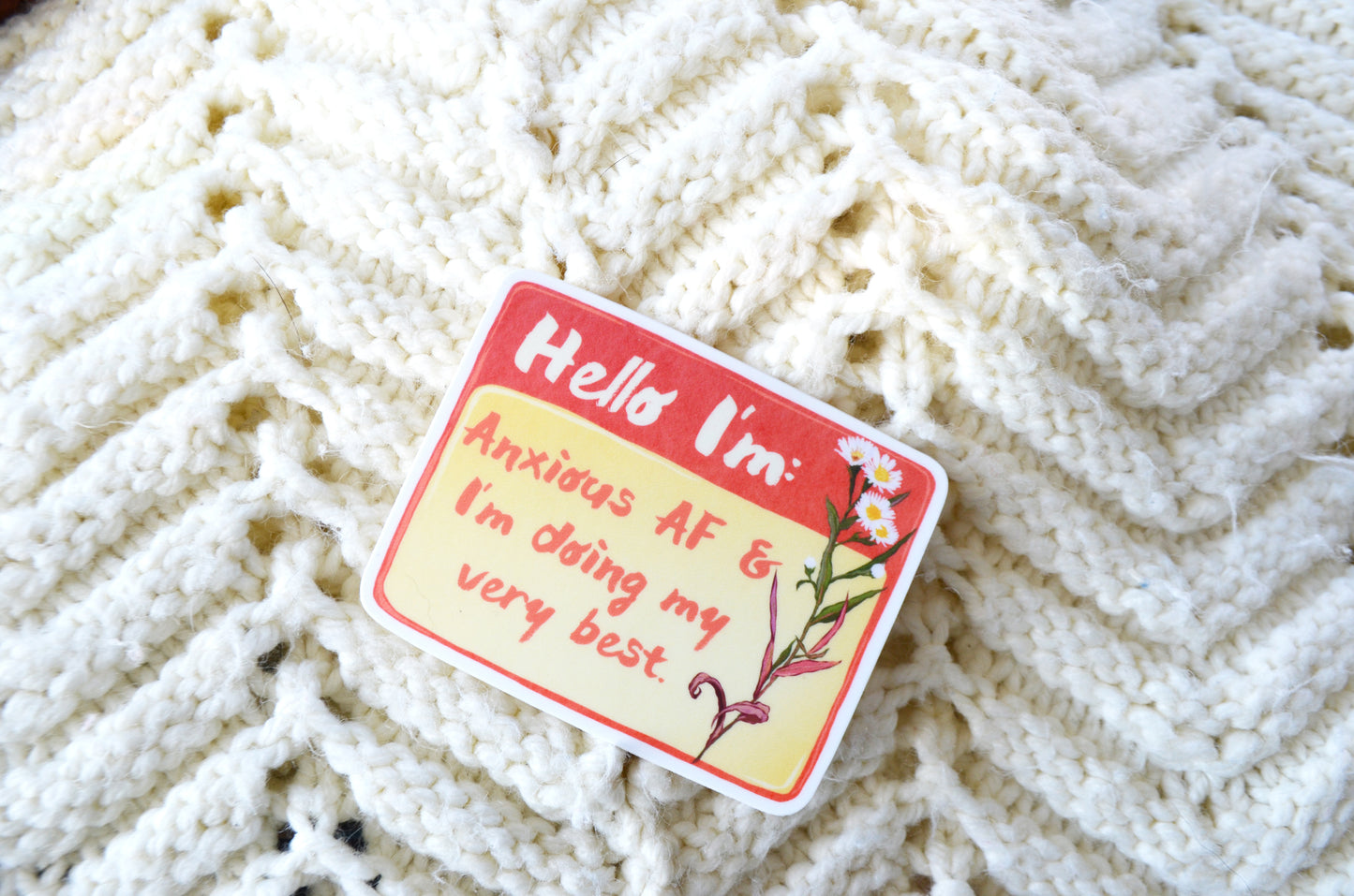 Hello I'm Anxious AF and I'm Doing My Very Best: Feminist Laptop Sticker