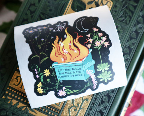 Just Trying To Make Some Magic In This Dumpster Fire World: Self Care Laptop Sticker