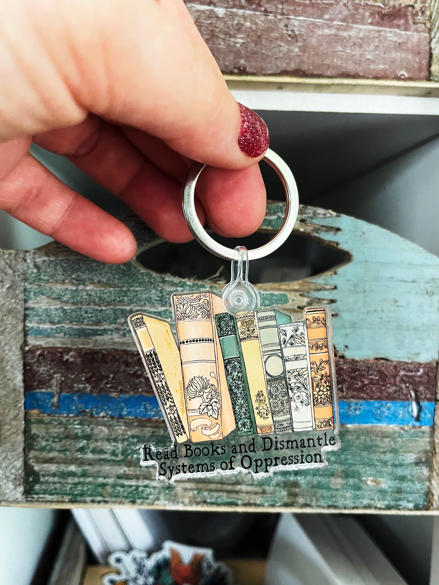 Read Books And Dismantle Systems Of Oppression: Feminist Keychain