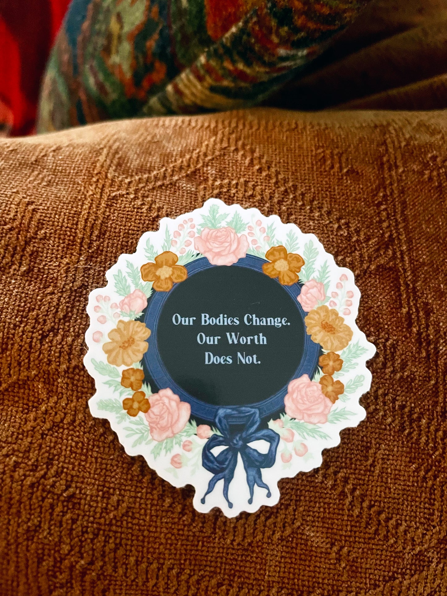 Our Bodies Change Our Worth Does Not: Feminist Laptop Sticker