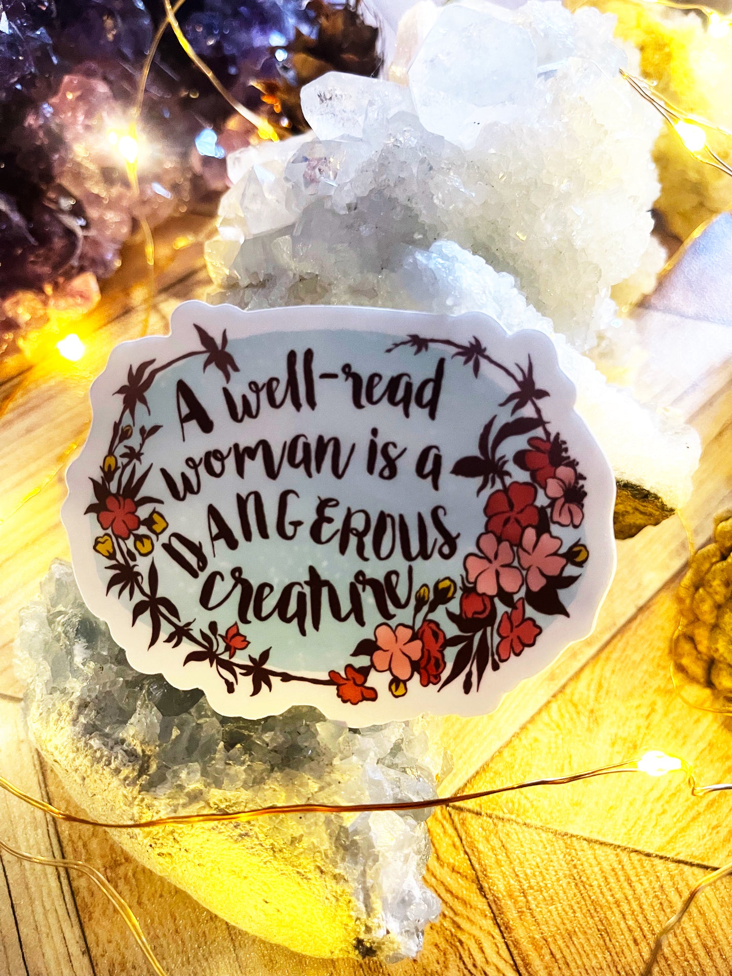 A Well Read Woman Is A Dangerous Creature: Book Lover Sticker