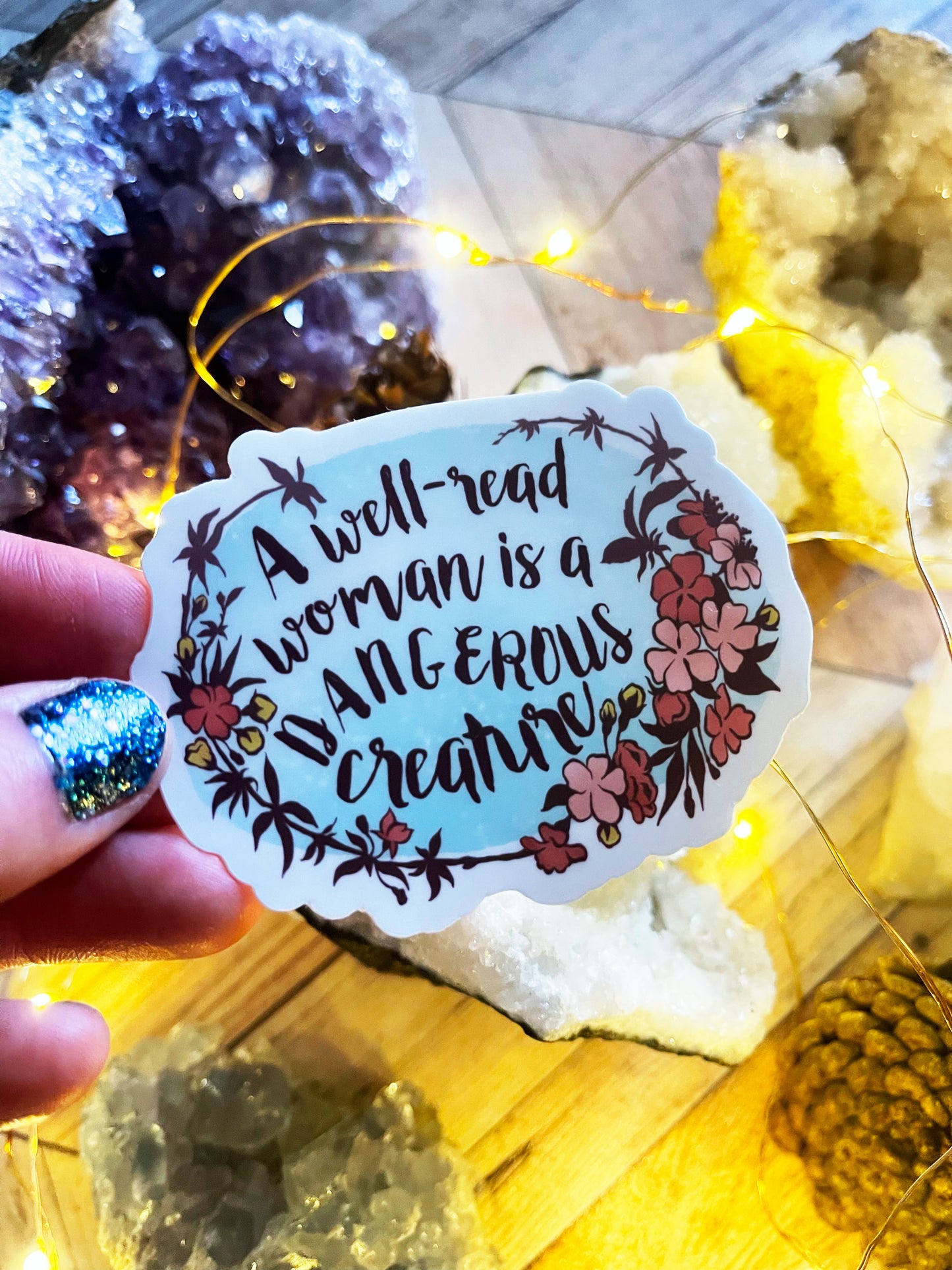 A Well Read Woman Is A Dangerous Creature: Book Lover Sticker