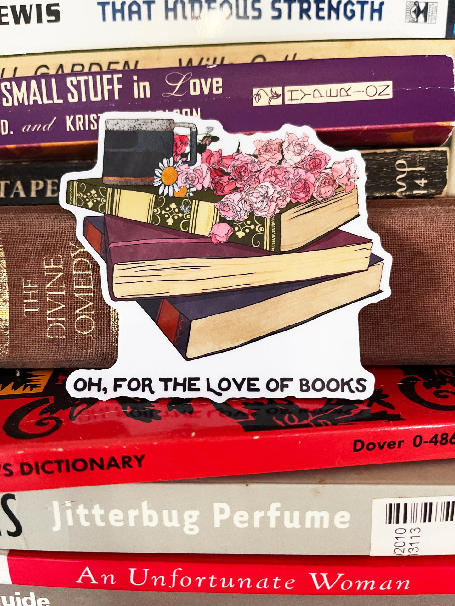 Oh For The Love Of Books: Book Lover Sticker