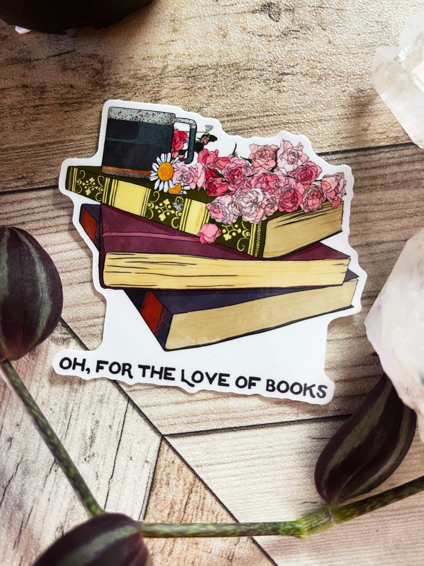 Oh For The Love Of Books: Book Lover Sticker