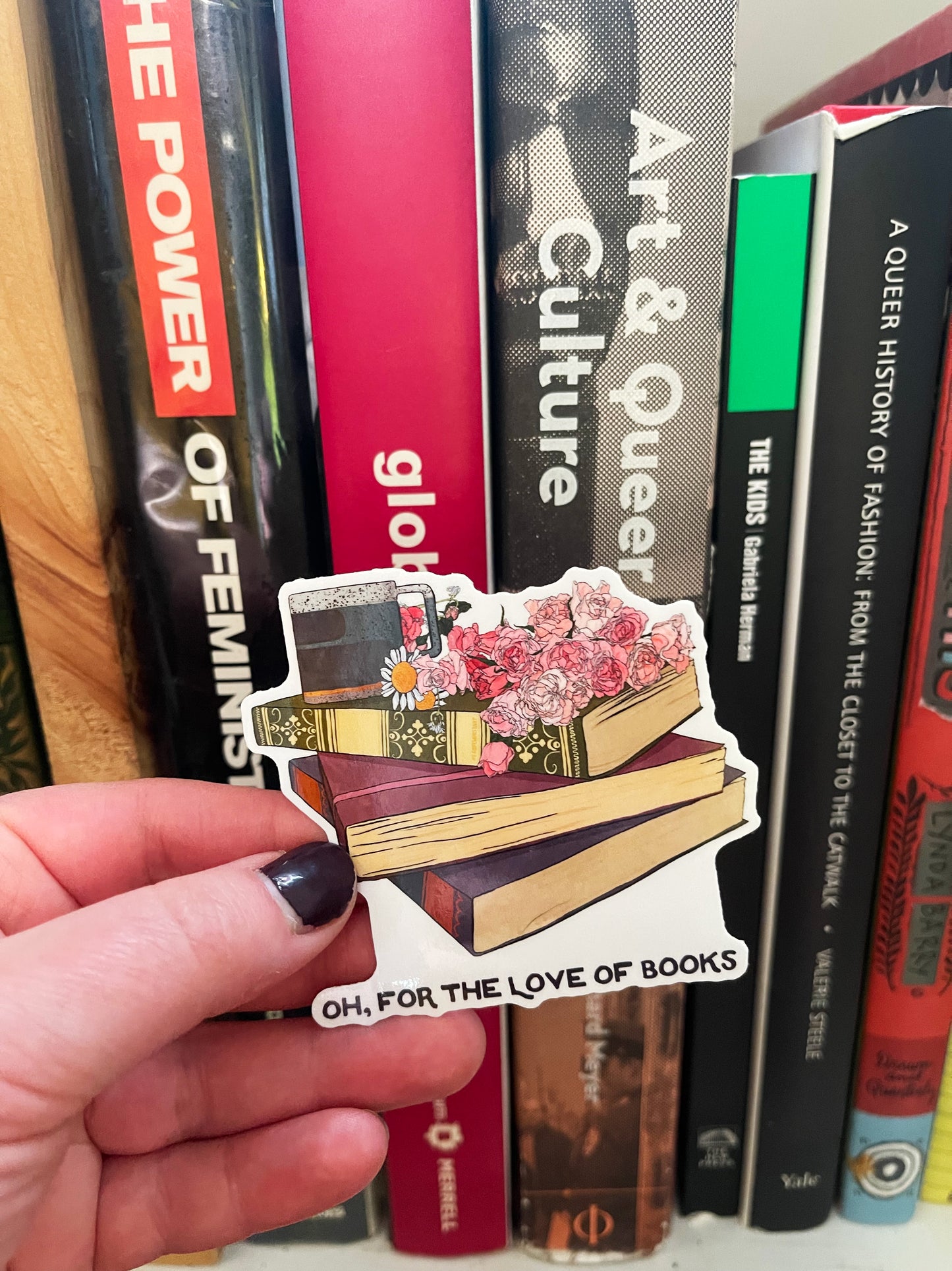 Oh For The Love Of Books: Book Lover Sticker