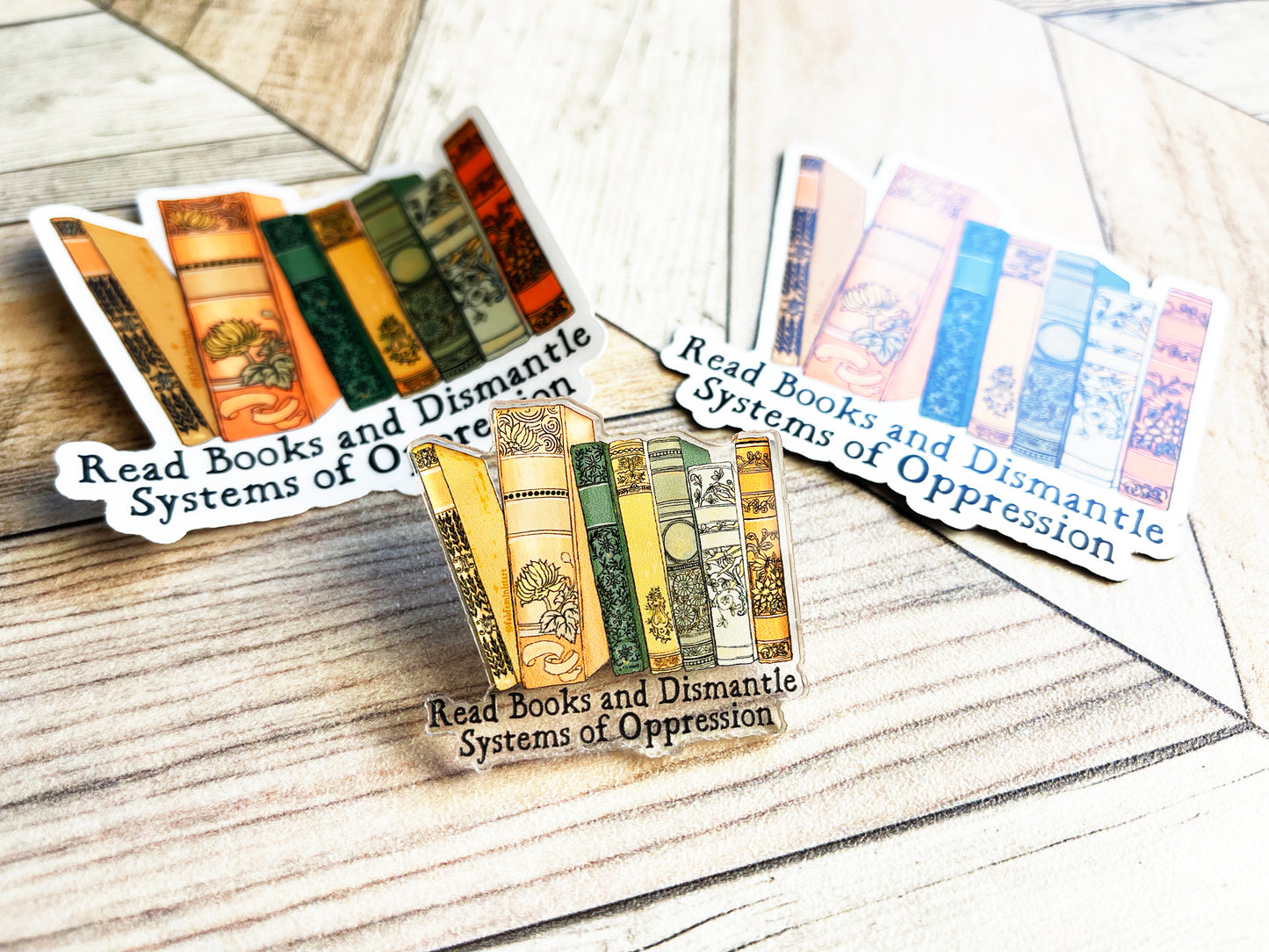 Read Books and Dismantle Systems Of Oppression: Feminist Pin