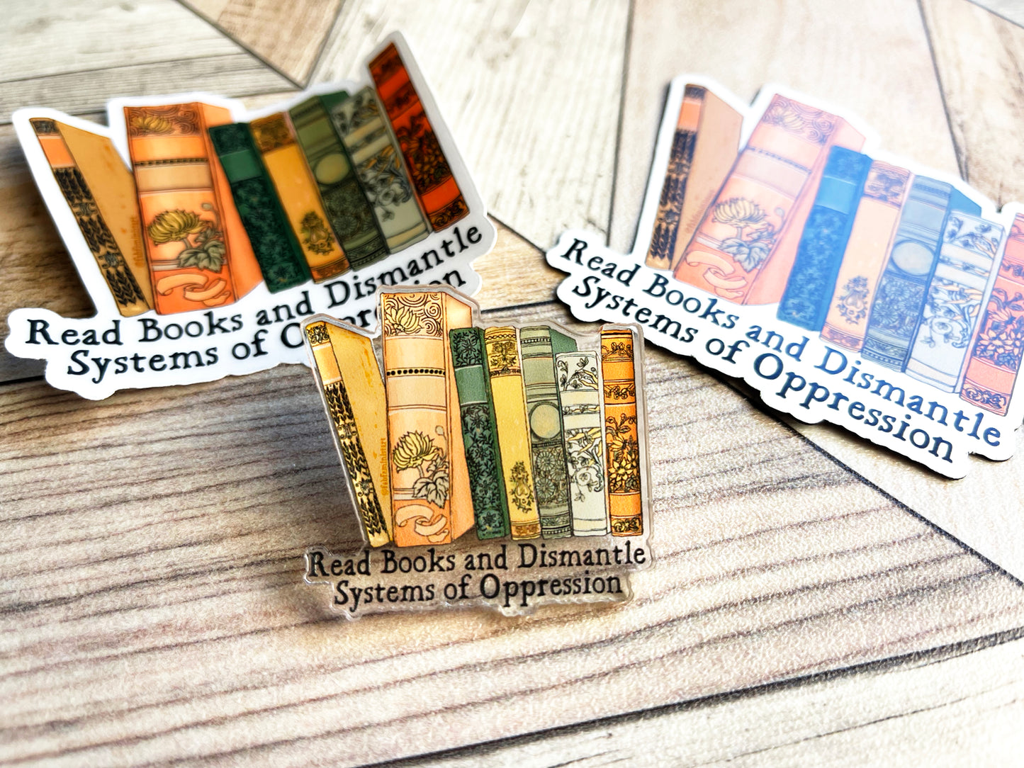Read Books and Dismantle Systems Of Oppression: Feminist Pin
