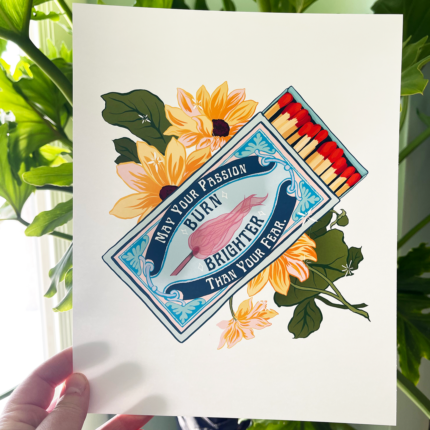 May Your Passion Burn Brighter Than Your Fear: Self Care Print