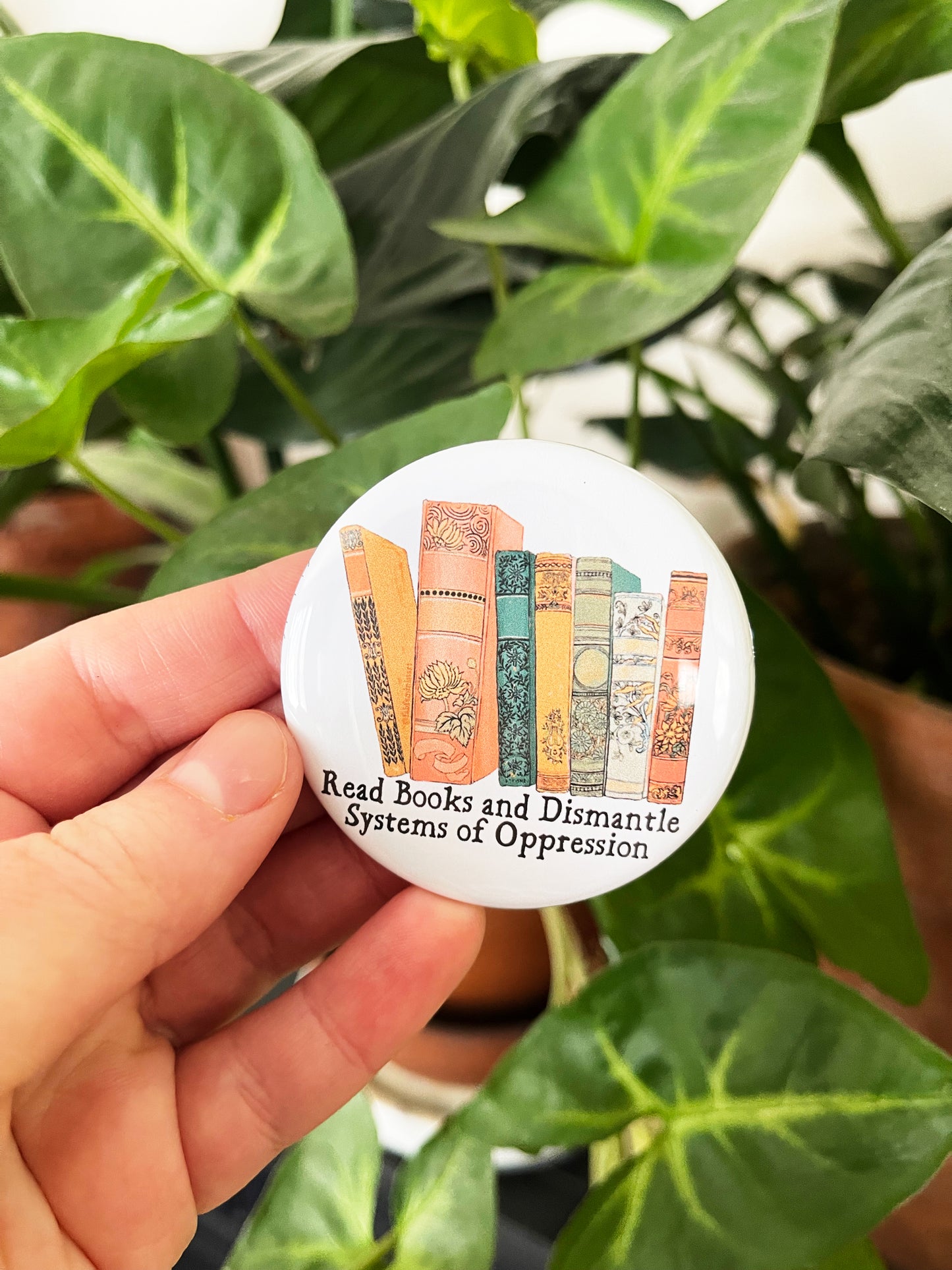 Read Books and Dismantle Systems Of Oppression: 2.25" Feminist Pin