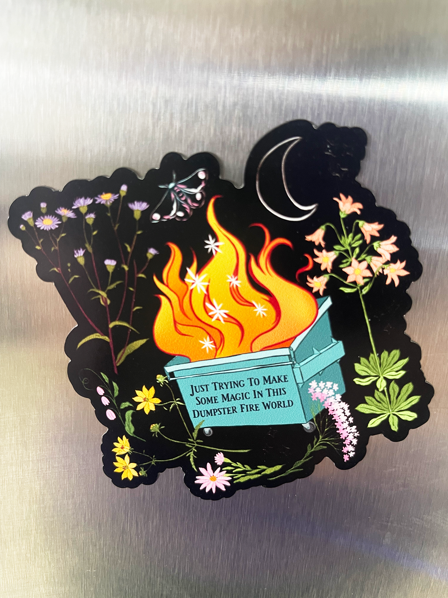 Just Trying To Make Some Magic In This Dumpster Fire World: Self Care Magnet