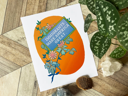 Immigrants Make America Great: Feminist Print