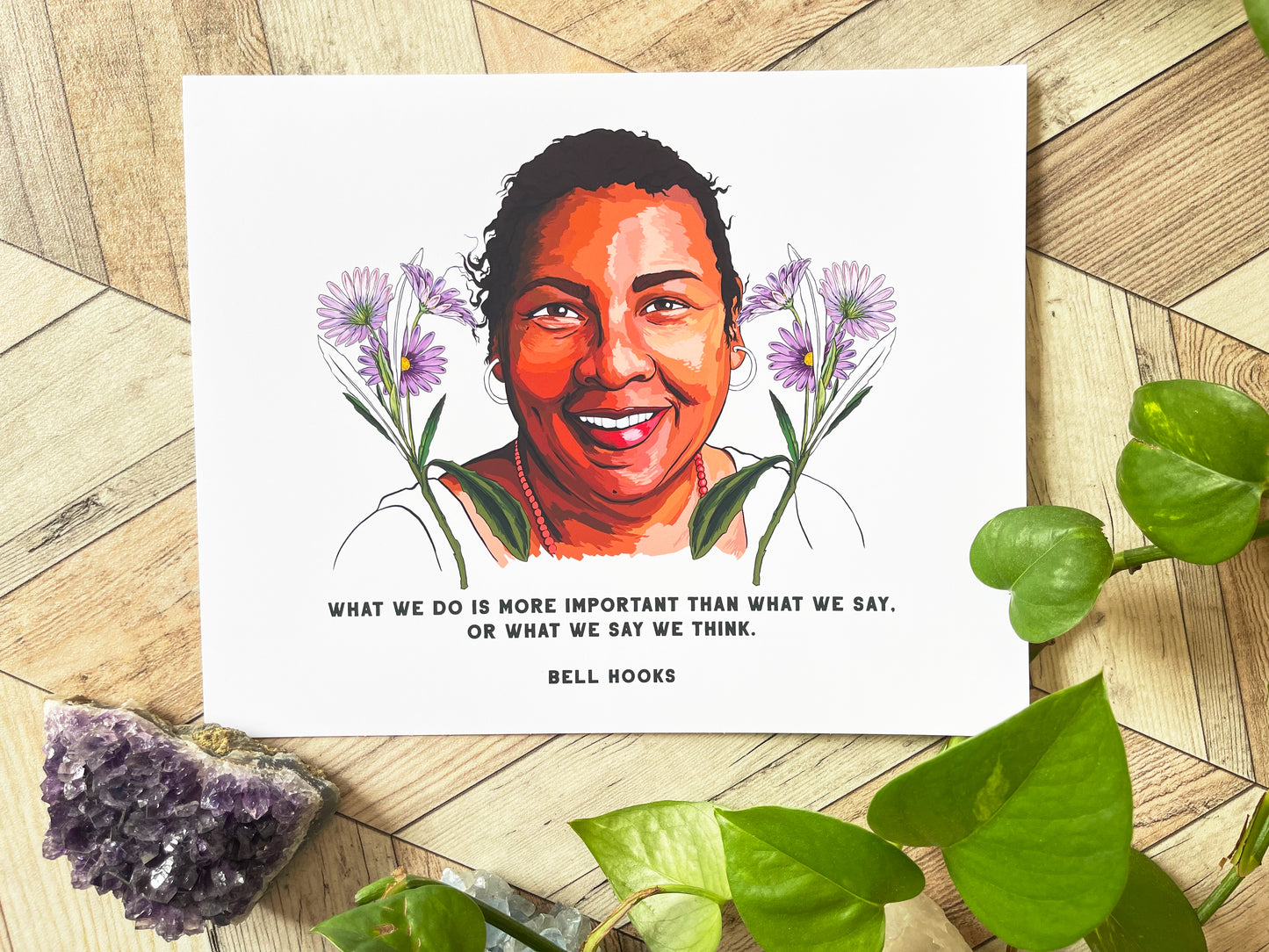 What we do is more important than what we say or what we say we think, bell hooks: Feminist Print