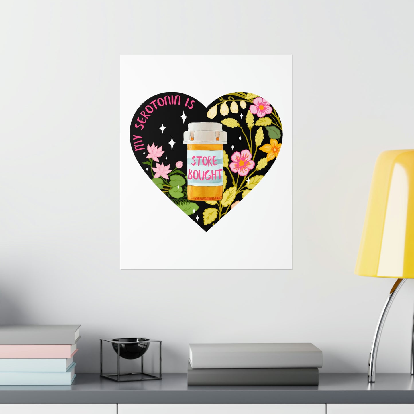 My Serotonin Is Store Bought: Mental Health Print