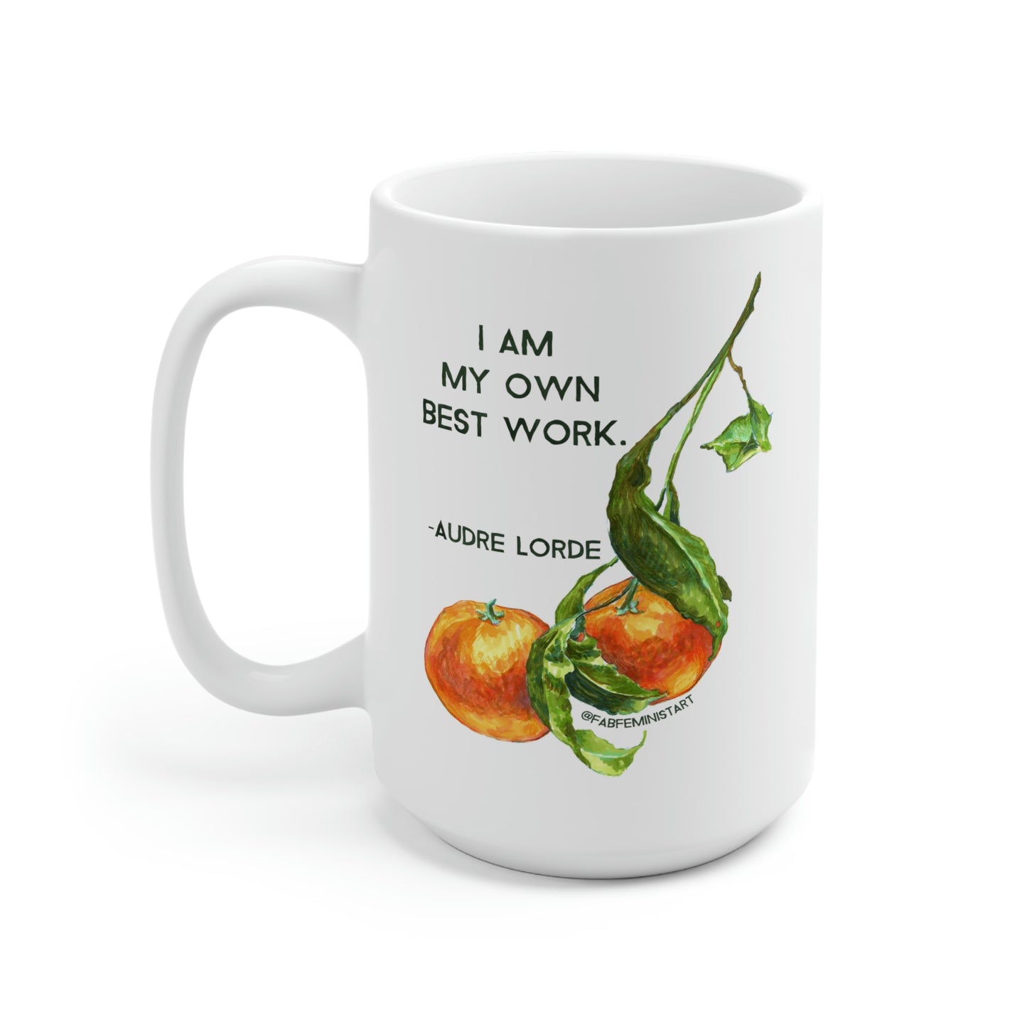 I Am My Own Best Work, Audre Lorde: Feminist Mug