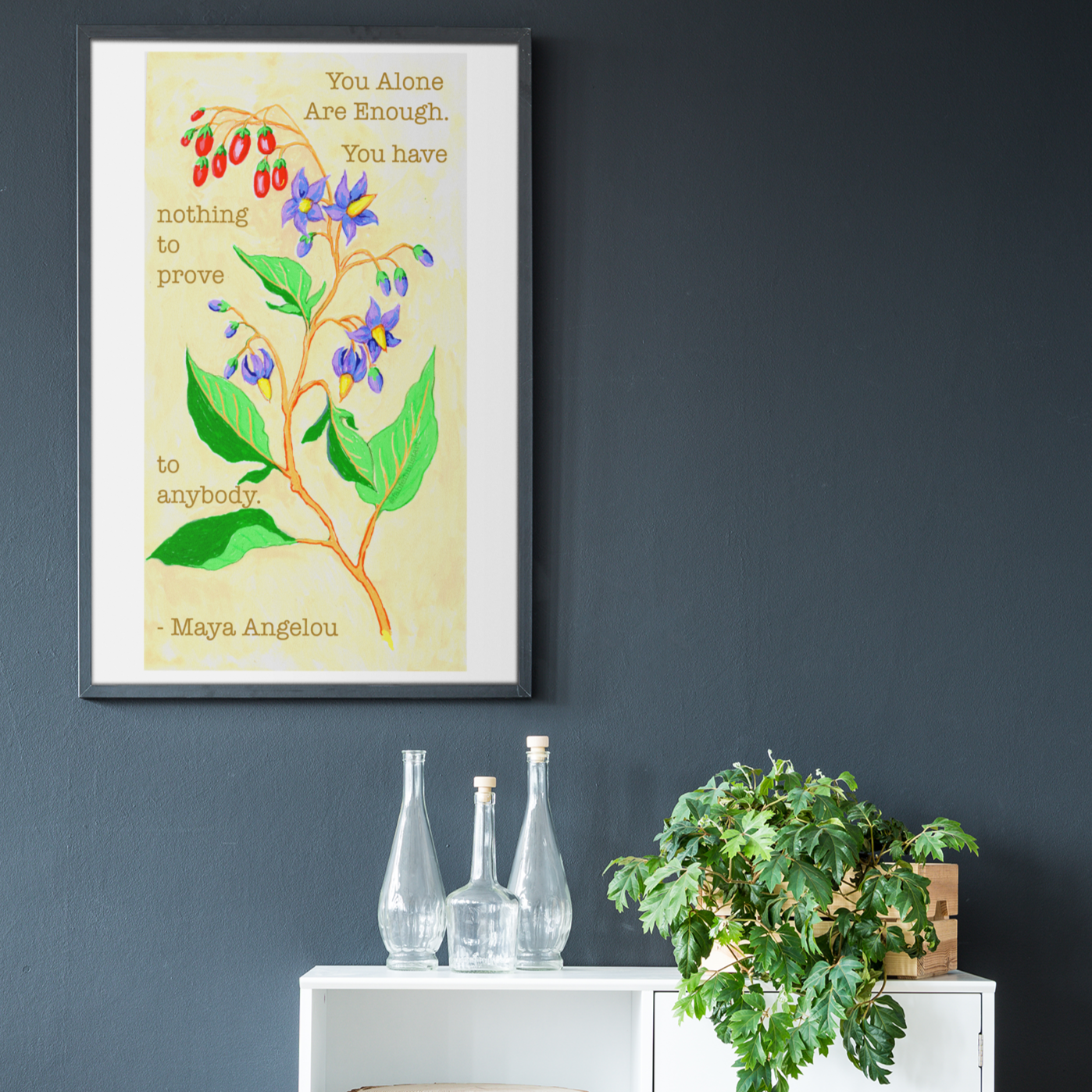 You alone are enough. You have nothing to prove to anybody, Maya Angelou: Feminist Print