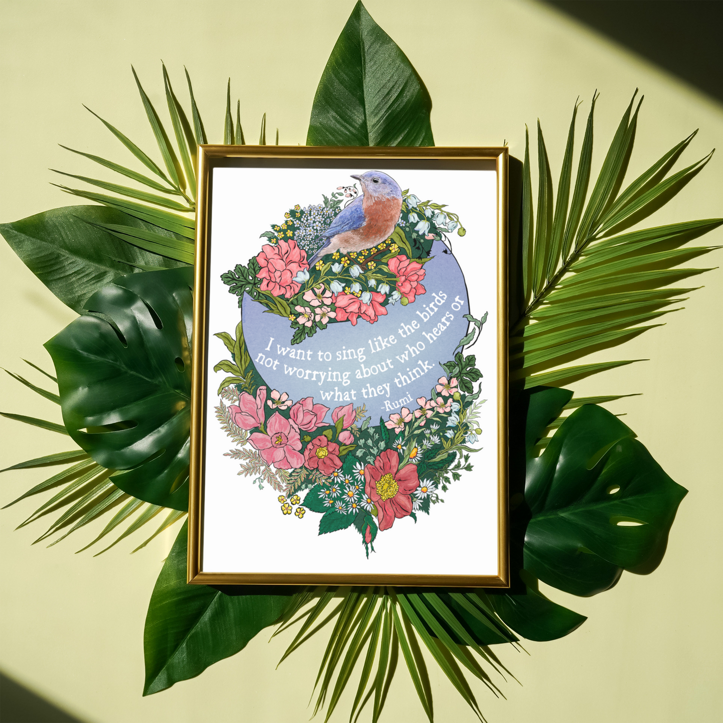 I Want To Sing Like The Birds Not Worrying Who Hears, Rumi: Self Care Print