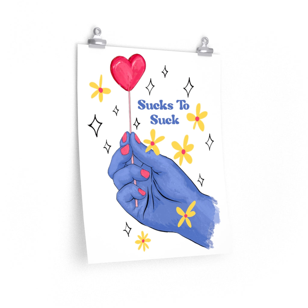 Sucks To Suck: Art Print