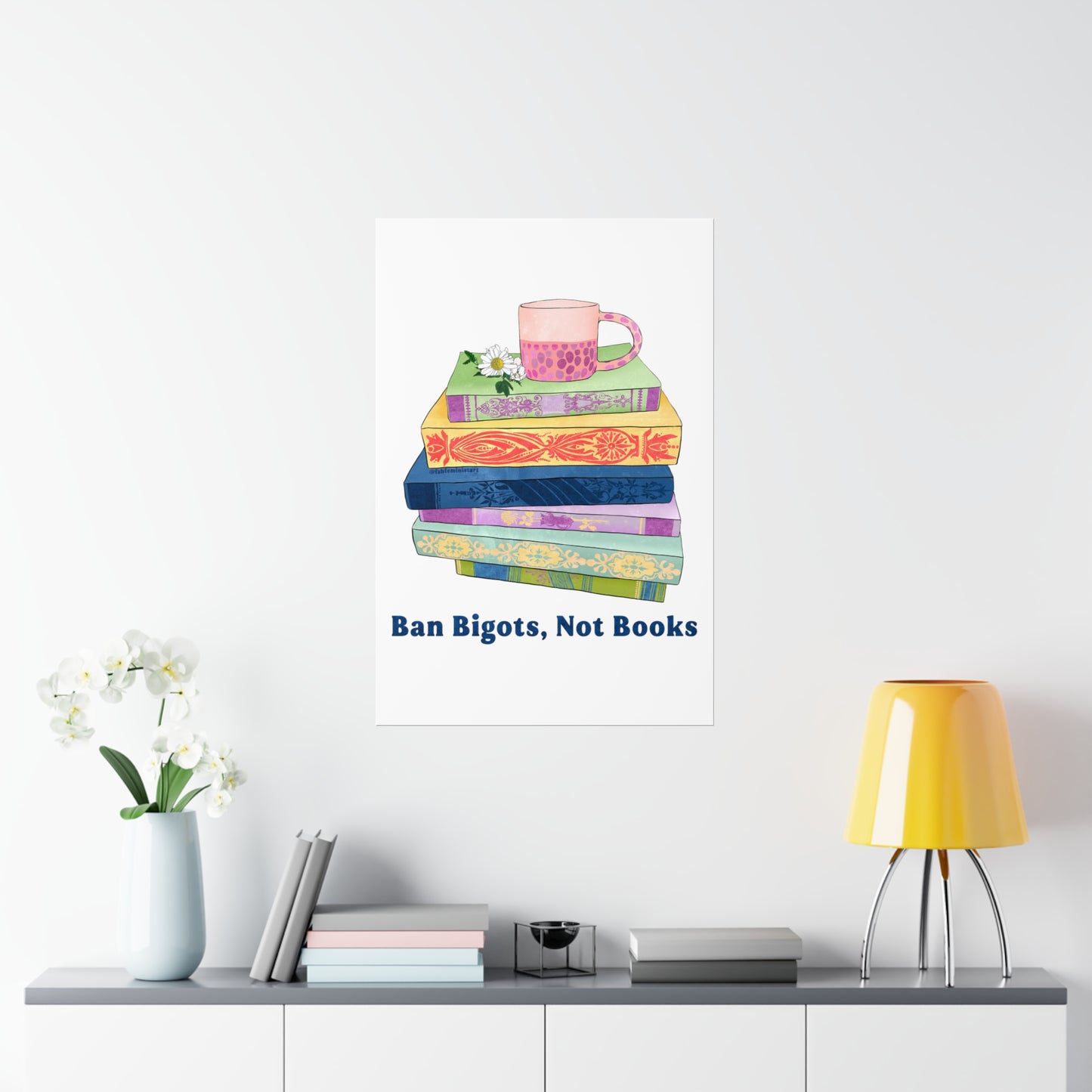 Ban Bigots Not Books: Feminist Art Print