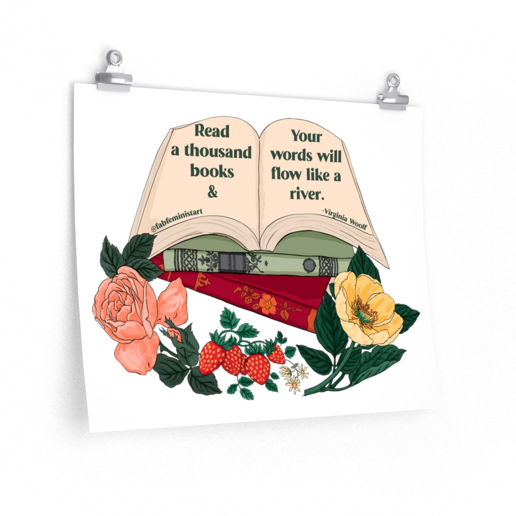 Read A Thousand Books and Your Words Will Flow Like A River, Virginia Woolf: Feminist Print