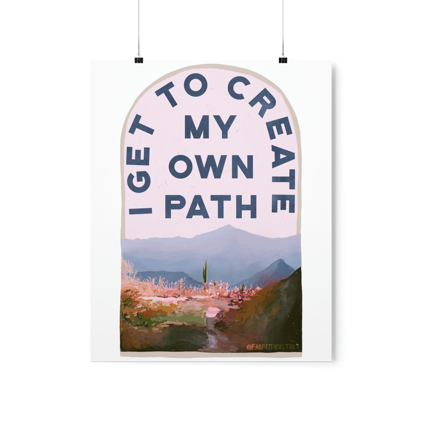 I Get To Create My Own Path: Self Care Print