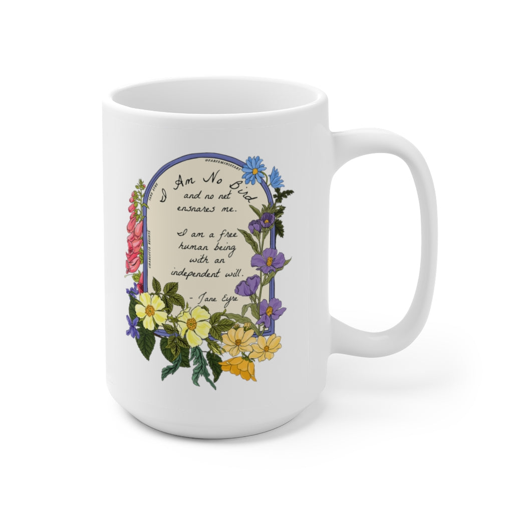 I Am No Bird and No Net Ensnares Me, Jane Eyre: Charlotte Bronte Mug