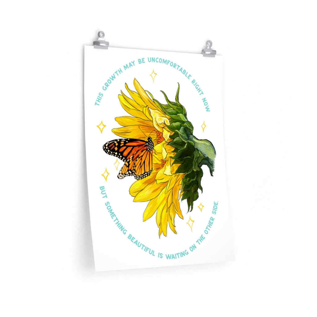 This Growth May Be Uncomfortable But Something Beautiful Is Waiting: Mental Health Print