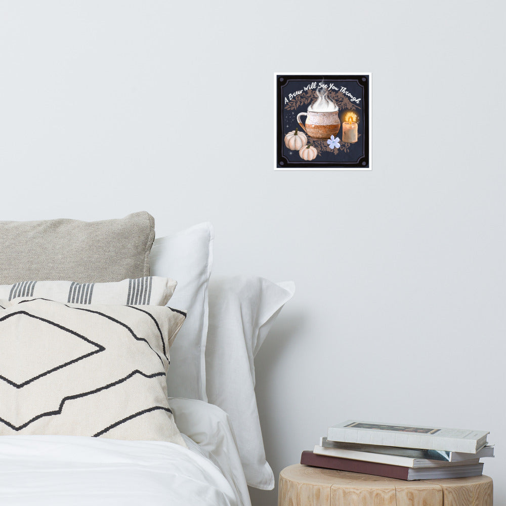 A Brew Will See You Through: Witch Print