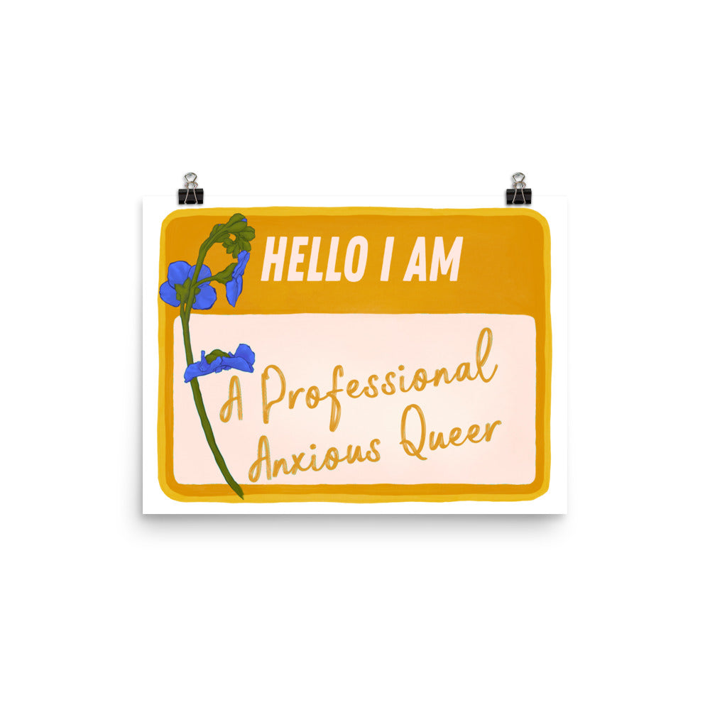 Hello I Am A Professional Anxious Queer: LGBTQ Pride Print