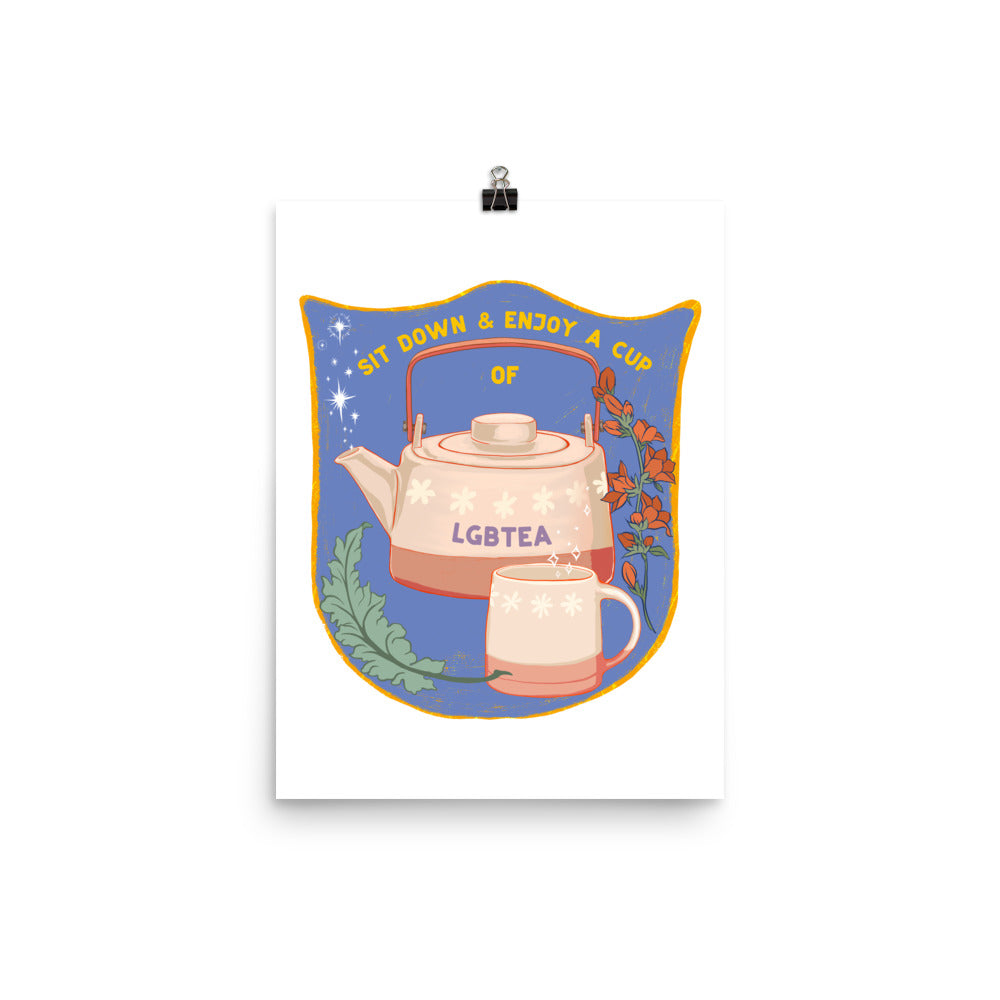 Sit Down And Enjoy A Cup Of LGBTea: LGBTQ Pride Print