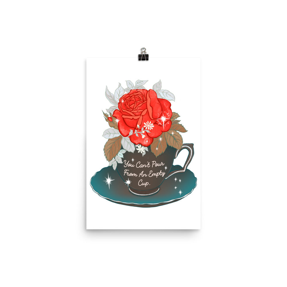 You Can't Pour From An Empty Cup: Mental Health Print
