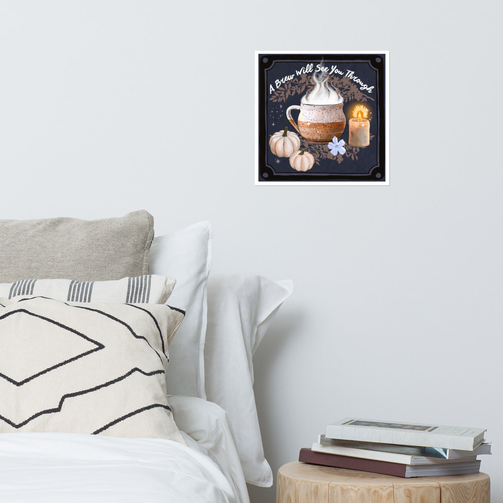 A Brew Will See You Through: Witch Print