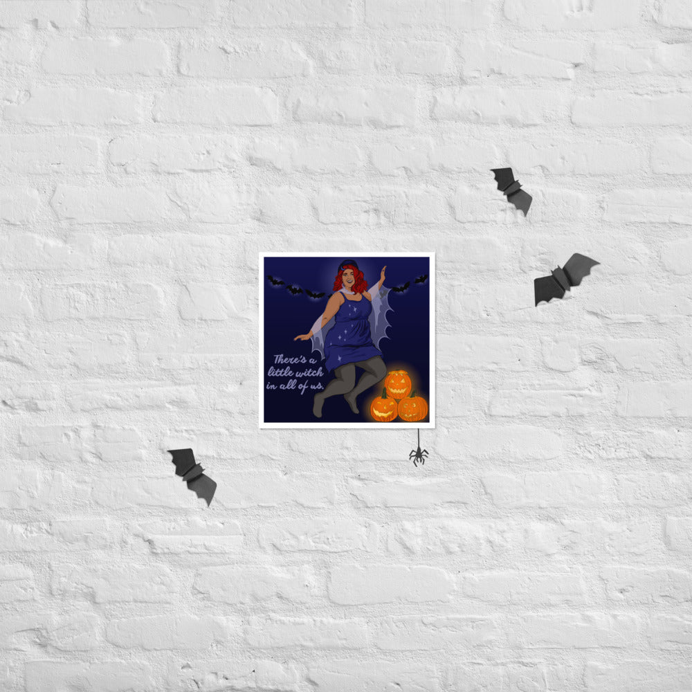 There's A Little Witch In All Of Us: Witch Print