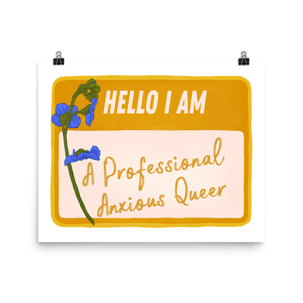 Hello I Am A Professional Anxious Queer: LGBTQ Pride Print