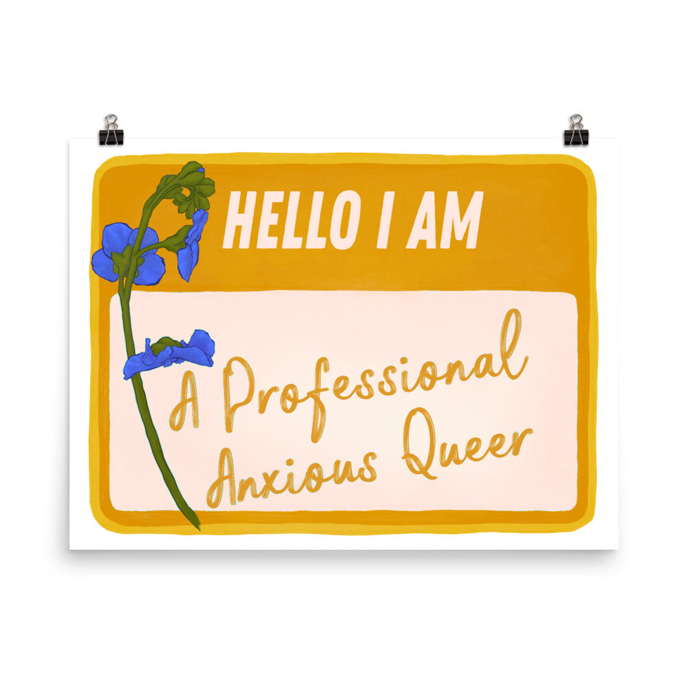 Hello I Am A Professional Anxious Queer: LGBTQ Pride Print