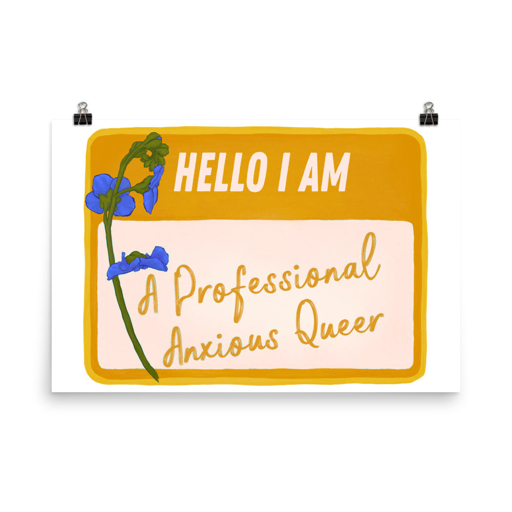 Hello I Am A Professional Anxious Queer: LGBTQ Pride Print