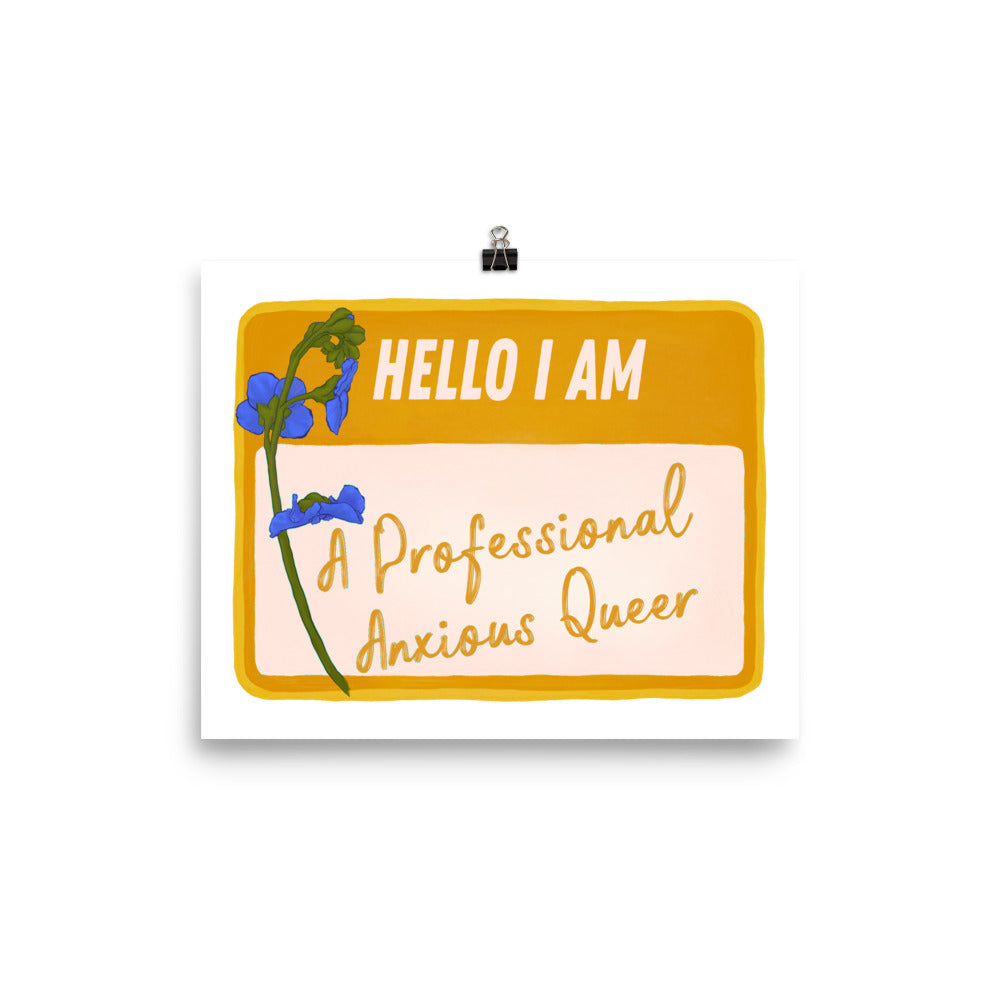 Hello I Am A Professional Anxious Queer: LGBTQ Pride Print