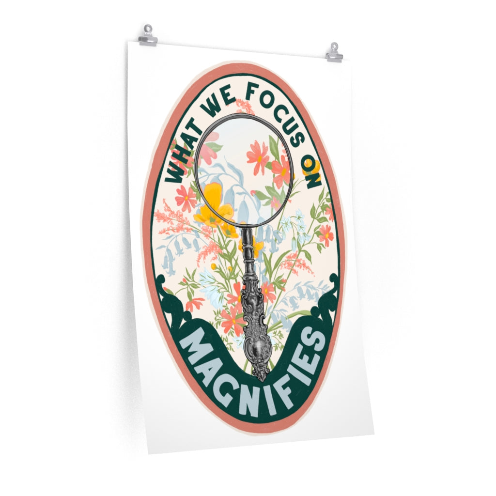 What We Focus On Magnifies: Mental Health Print