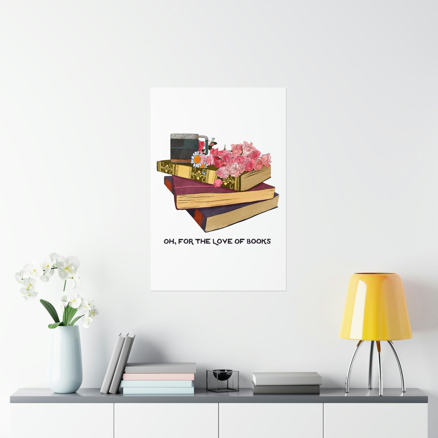Oh For The Love Of Books: Bibliophile Art Print