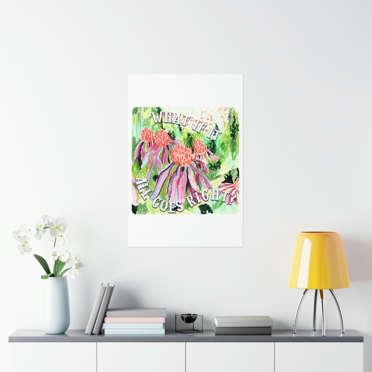 What If It All Goes Right: Mental Health Print