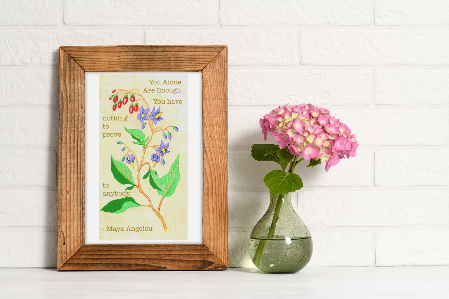 You alone are enough. You have nothing to prove to anybody, Maya Angelou: Feminist Print