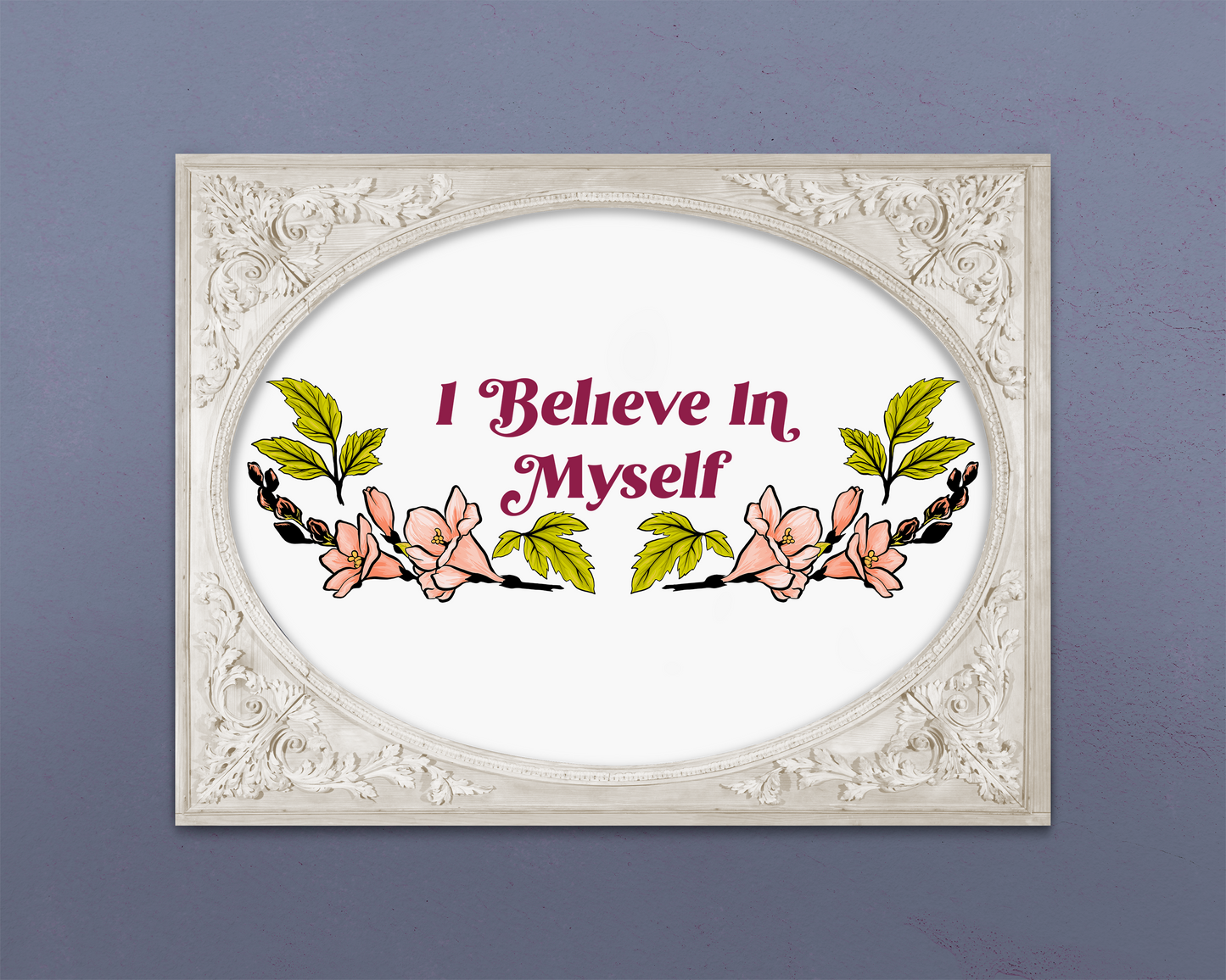I Believe In Myself: Mental Health Print