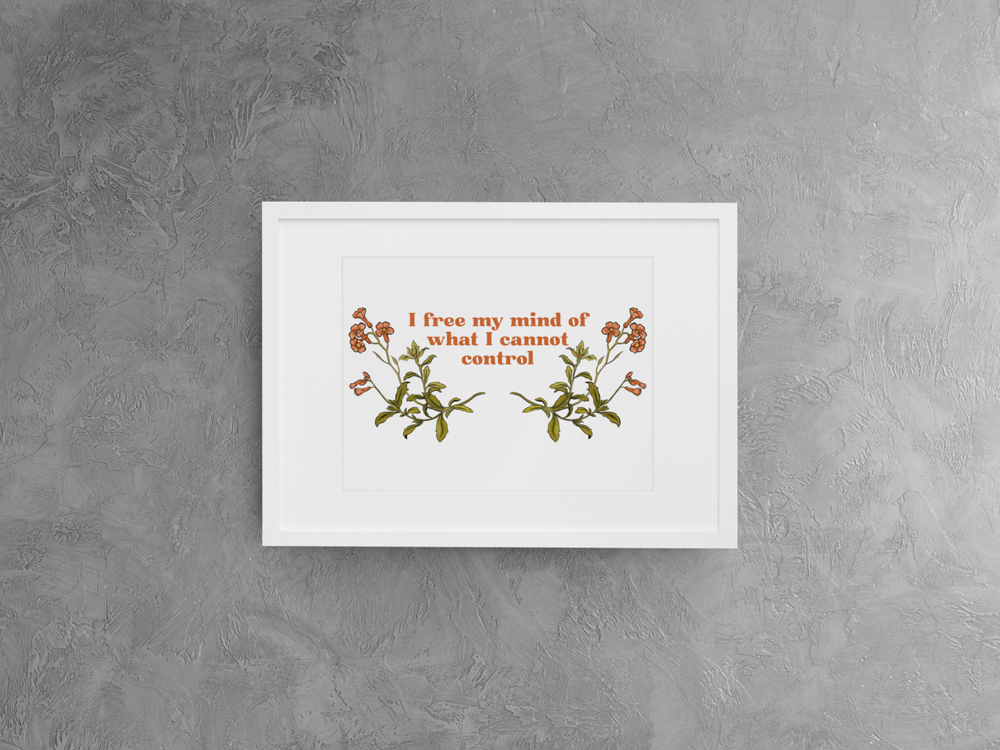 I Free My Mind Of What I Cannot Control: Mental Health Print